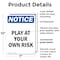 Signmission Play At Your Own Risk, 7 in W x Rectangle, Plastic OS-2PACK-NS-P-710-V-17318 - alternate 2